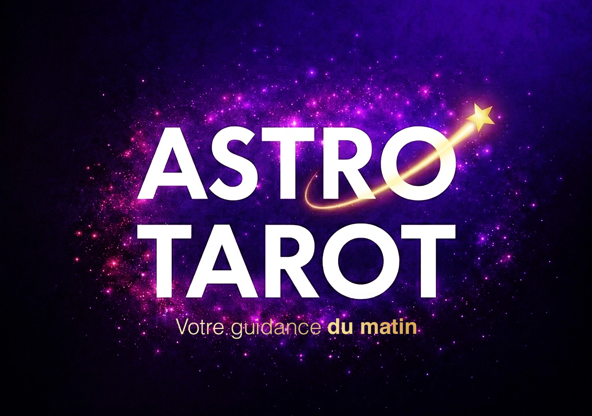 7h30 - L'Astro Tarot du jour, votre nouveau rendez-vous du matin